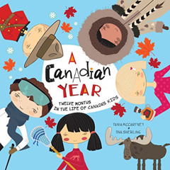 [Read] KINDLE 💕 A Canadian Year: Twelve months in the life of Canada's kids (A Kids'