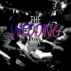 THE WEDDING MIX (The Tolan's)