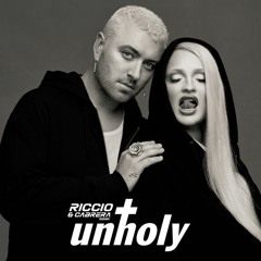 Unholy - Sam Smith (Riccio & Cabrera Remix)
