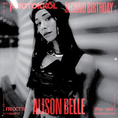 LIVE @ PROTOKKÖL (NAARM) 2ND BIRTHDAY FT. ALISON BELLE (EORA)
