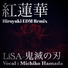紅蓮華  Gurenge( Hiroyuki EDM Remix ) 鬼滅の刃 / LiSA ( cover )_ 濱田道子