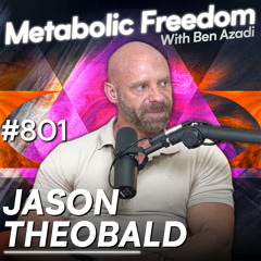 #801  Mind-Blowing Fitness Strategies for Ultimate Fat Loss and Peak Performance with Jason Thebold