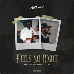 Feels So Right (Prod. Mos Beats & Ethos)