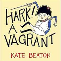 [Access] EBOOK 💖 Hark! A Vagrant by Kate Beaton [KINDLE PDF EBOOK EPUB]