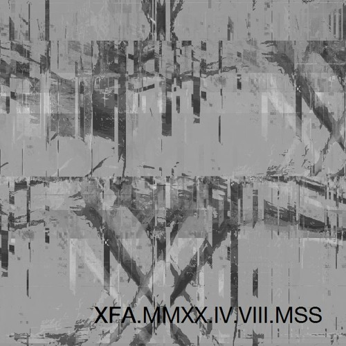 Stream Mmxx Iv Viii Mss By Xfa Listen Online For Free On Soundcloud