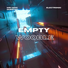 Empty - Wooble