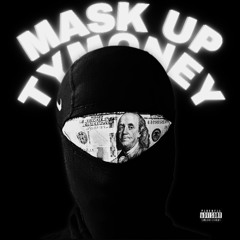 TyMoney - Mask Up (prod. by 2lz)