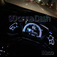 90 onna dash 🚙💨  🚓 Prod.Loyal