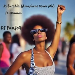 Kufurahia (Amapiano Cover Mix) Ft. ED Queen