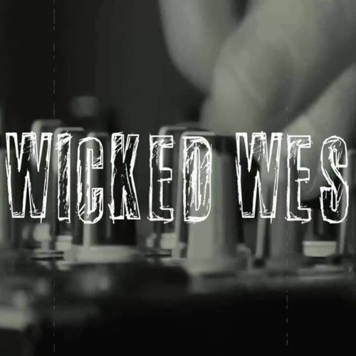 77Deuce Ent Presents - Wicked Wes - Special Guest Mix