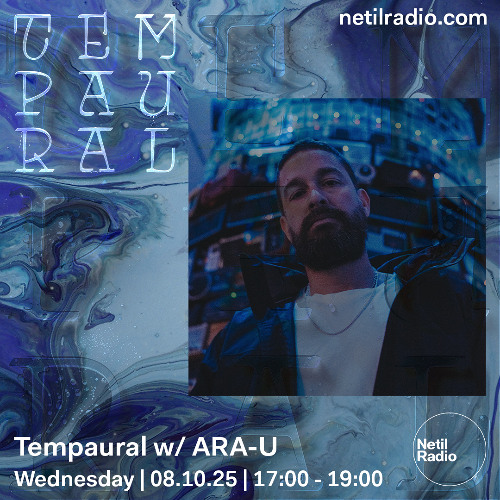 Tempaural w/ ARA-U - Netil Radio - 08 Oct 25