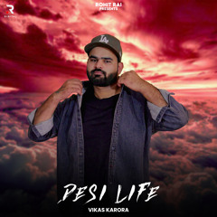 Desi Life (feat. Rohit Rai)
