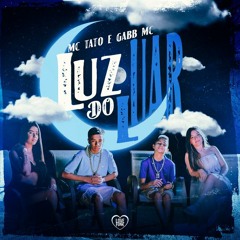 MC Tato feat. Gabb MC - Luz do Luar (Love Funk) Ak Beats