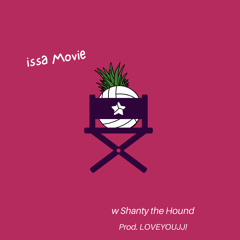 issa Movie (w Shanty the Hound)