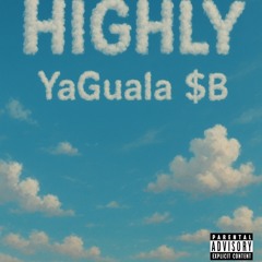 HIGHLY - YaGuala $B 22-23