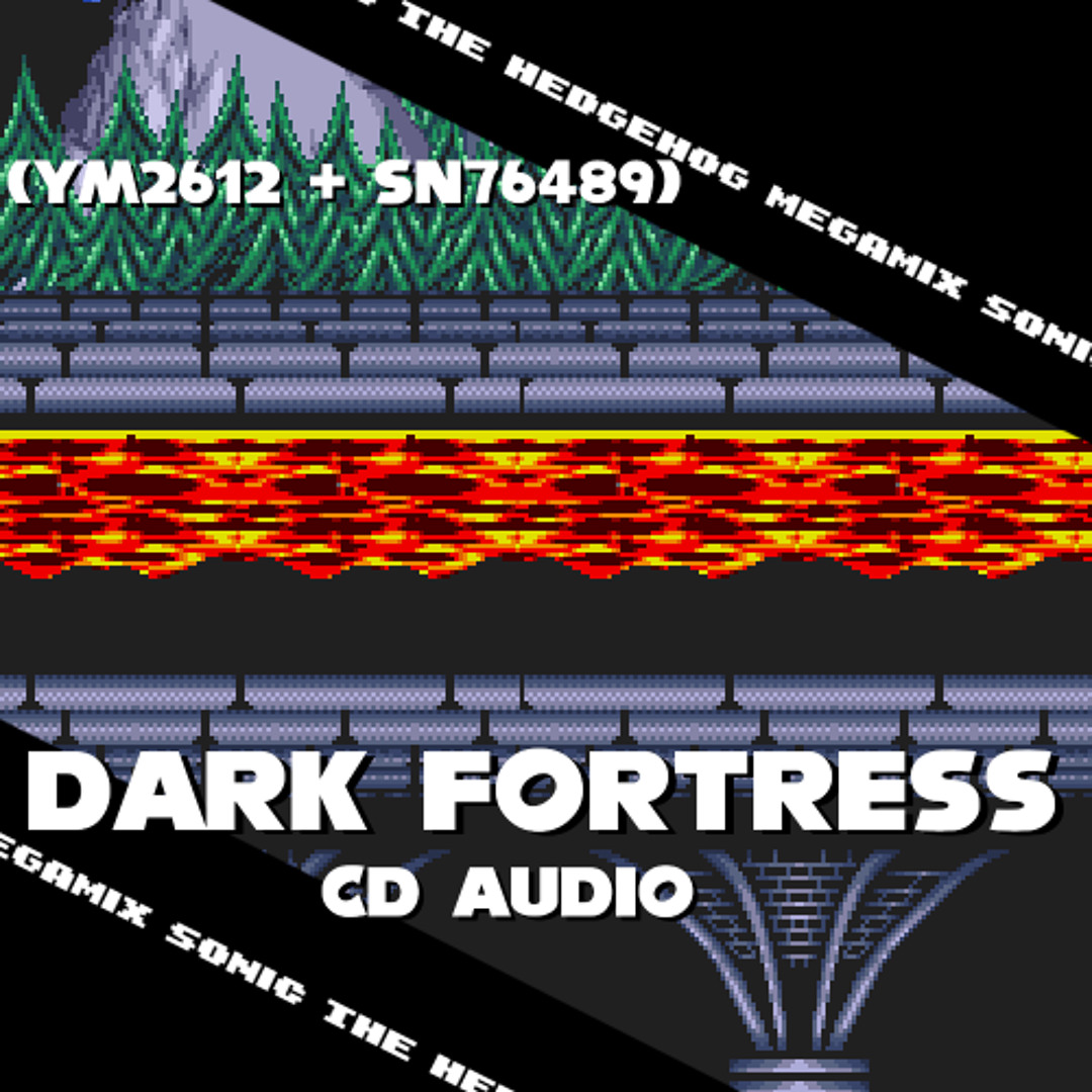 Stream Sonic the Hedgehog Megamix - Dark Fortress Zone (CD Audio