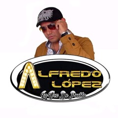 ME EXTRAÑARAS 2016 ALFREDO LOPEZ LA VOZ DE PUEBLA [LIMPIA]