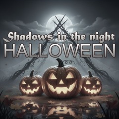 Shadows in the night, Halloween