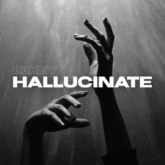 Hallucinate