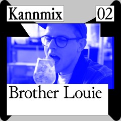 KANNMIX 2 | Brother Louie