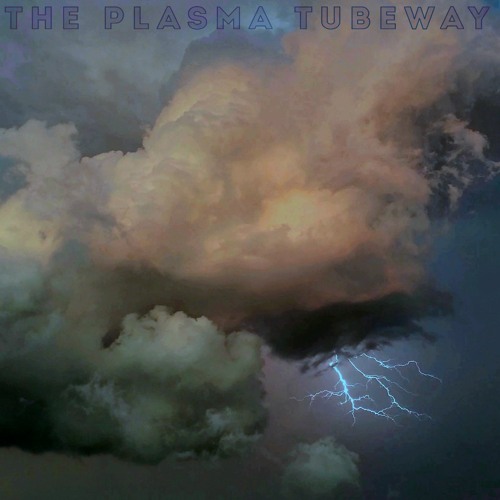 The PlasMa TubeWay