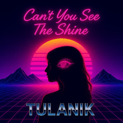 Can't You See The Shine