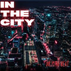 In The City (prod. llancey)
