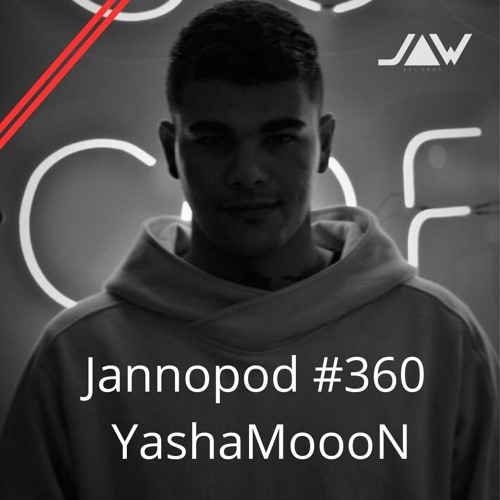 Jannopod #360 - YashaMoooN