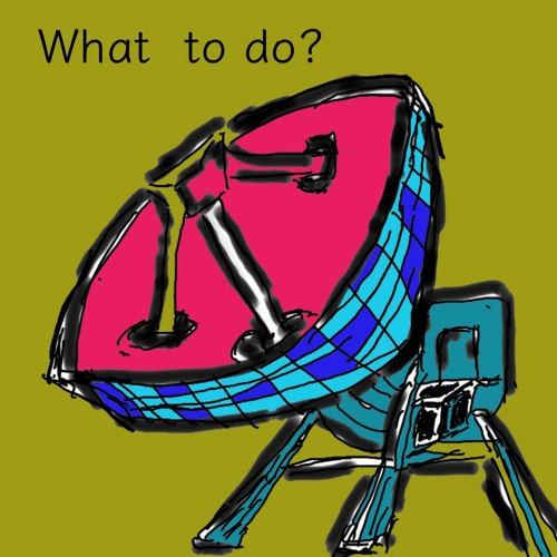 What to do?