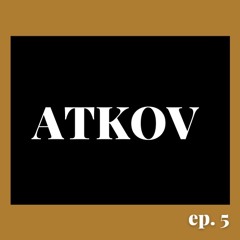 paam [radio] ep. 5 - ATKOV