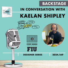 Kaelan Shipley #DESIGNtoCHANGE BACKstage PODcast with Ruud Janssen