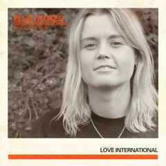 Love International Mix 025: Ellie Stokes