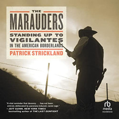 [DOWNLOAD] EPUB 🖍️ The Marauders: Standing Up to Vigilantes in the American Borderla