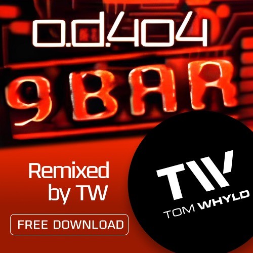 OD404 - 9 Bar (Tom Whyld Remix) - FREE DOWNLOAD