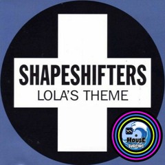 The Shapeshifters - Lola's Theme (House Surfing Remix)