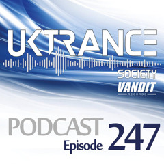 UKTS Podcast Episode 247 - Vandit Special (mixed by TranceTunes4U)