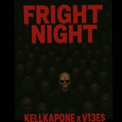 FRIGHT N1GHT (KAPONE x V13E$)