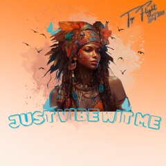 JUST VIBE WIT ME 15