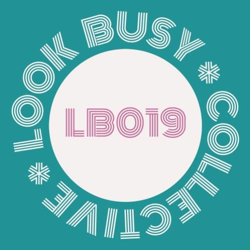 Look Busy Collective - Mix 019