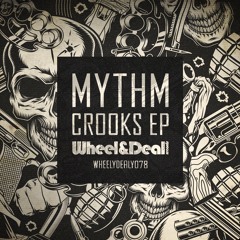 Mythm - Crooks (WHEELYDEALY078) [FKOF Premiere]
