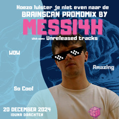 MESSI4H - Brainscan Promomix - Iduna, 20 dec 2024