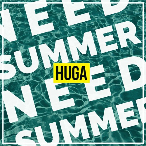 Huga - Need Summer (Extended)