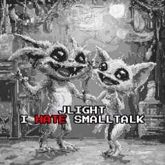 I HATE SMALLTALK (Free Download)