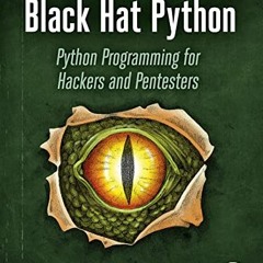 [View] [EBOOK EPUB KINDLE PDF] Black Hat Python, 2nd Edition: Python Programming for