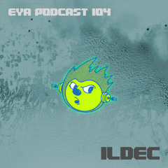 EYA PODCAST 104 - ILDEC