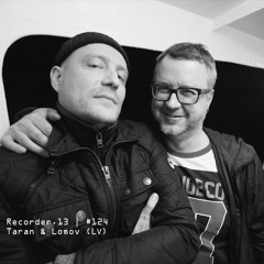 #124 | Taran & Lomov (LV)