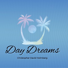 Day Dreams