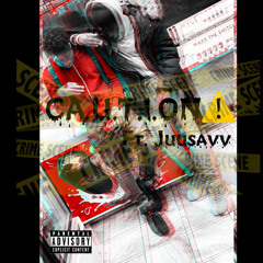 CA.U.T.I.ON⚠️ Ft.Juusavv