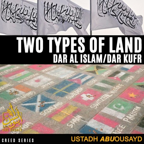 Stream episode TYPES OF LAND IN ISLAM // DAR AL ISLAM // DAR KUFR //  CREEDSERIES by Abu Ousayd Official podcast | Listen online for free on  SoundCloud