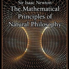 ACCESS [PDF EBOOK EPUB KINDLE] The Mathematical Principles of Natural Philosophy (Gre